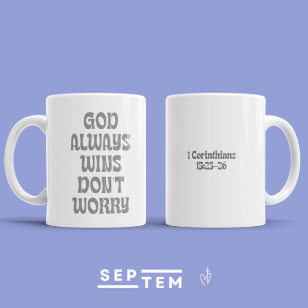 Mug - God Always Wins Don't Worry