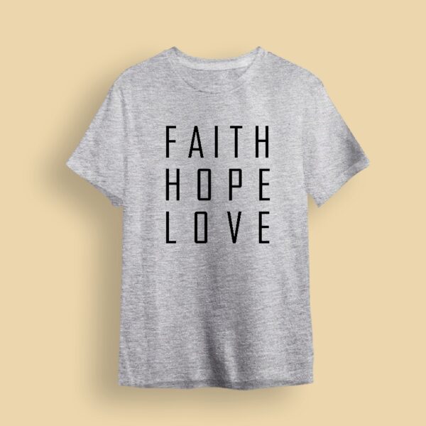 Camiseta Faith Hope Love - Image 3
