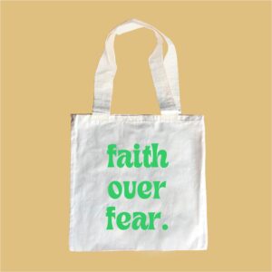 Tote Bag - Faith Over Fear