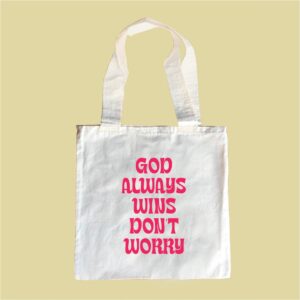 Tote Bag - God Always Wins Don't Worry