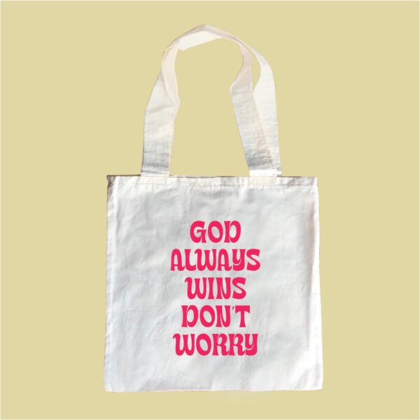 Tote Bag - God Always Wins Don't Worry