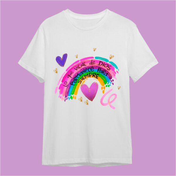 Camiseta Lo que viene de Dios permanece para siempre