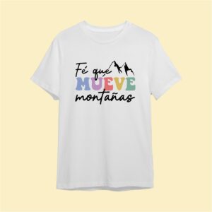 Camiseta Fe que mueve montañas