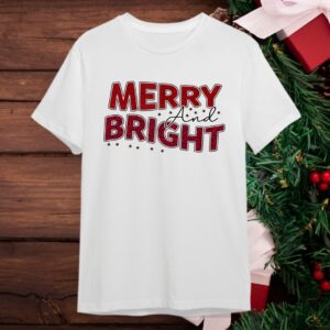 Camiseta Navideña - Feliz Navidad / Merry Christmas - Merry And Bright